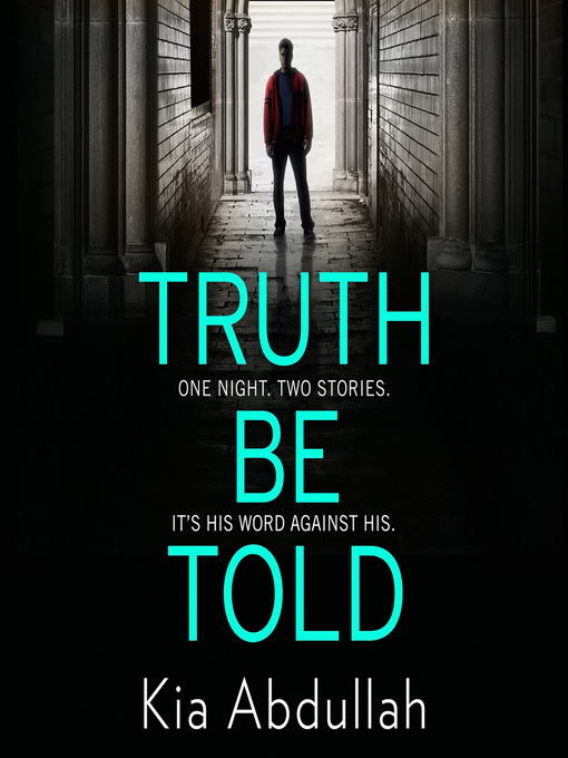 Title details for Truth Be Told by Kia Abdullah - Available